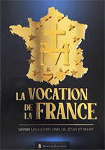 La vocation de la France - Servir les coeurs unis de Jésus et Marie