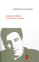 Homme et prêtre, tourments, lumière et confidences