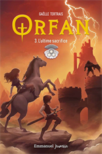 Orfan - L'ultime sacrifice - Tome 3