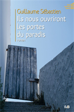 Ils nous ouvriront les portes du paradis - Roman