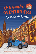 Les quatre aventuriers - Tome 6 - Enquête en Alsace