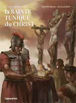 BD L'épopée de la Sainte Tunique du Christ