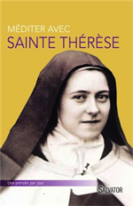 Méditer avec Sainte Thérèse de Lisieux - Une pensé par jour