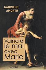 Vaincre le mal avec Marie