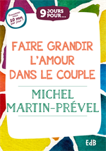 9 jours pour... Faire grandir l'amour dans le couple