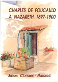 Charles de Foucauld à Nazareth 1897 - 1900 *