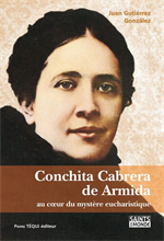 Conchita Cabrera de Armida - Au coeur du Mystère Eucharistique