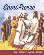 Saint Pierre - Mes premières vies de saints