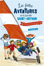 Les folles aventures de la famille St Arthur T8 - Attachez vos ceintures !