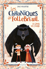 Les chroniques de Follebreuil - Le jour de l'ours