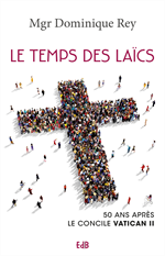 Le temps des laïcs - 50 ans après le concile Vatican II 