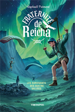 Fraternité de Reicha. Vol. 3. Les survivants des quatre vallées 