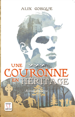 Insurrection pour la couronne - Une couronne en héritage - Tome 3