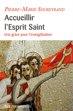 Accueillir l'Esprit Saint, une grâce pour l'évangélisastion - PTS II-25