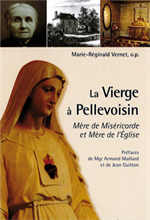 La Vierge à Pellevoisin. Mère de Miséricorde et Mère de l'Eglise