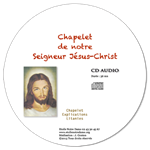 CD audio - Chapelet de notre Seigneur Jésus-Christ