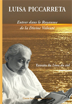 Luisa Piccarreta - Entrer dans le Royaume de la Divine Volonté