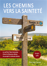 Les chemins vers la sainteté - 1. Le bonheur se trouve en Dieu