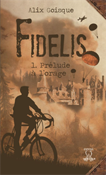 Fidelis, prélude à l'orage - Tome 1