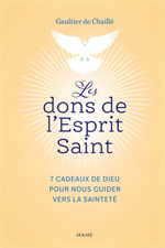 Les dons de l'Esprit Saint – 7 cadeaux de Dieu pour nous guider vers la sainteté