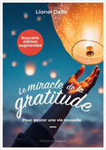 Le miracle de la gratitude - Pour goûter une vie nouvelle (Epuisé)