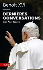 Benoît XVI - Dernières conversations (Pocket)