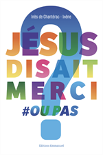Jésus disait merci