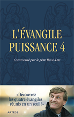 L'Evangile puissance 4, découvrez les quatre évangiles réunis en un seul