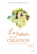 Le trésor de la création, d'après saint François d'Assise