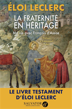 La fraternité en héritage, ma vie avec François d'Assise