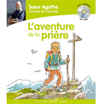 Livre + CD Sœur Agathe chante et raconte - L'aventure de la prière