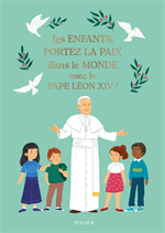 Les enfants, portez la paix dans le monde avec le pape Léon XIV !