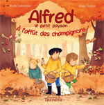 Alfred le petit paysan - Tome 2 - À l'affut des champignons