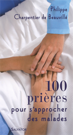 100 prières pour s'approcher des malades