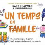 Un temps en famille - Des façons simples de parler les 5 langages de l’amour à v