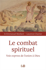 Le combat spirituel, voie express de l'union à Dieu