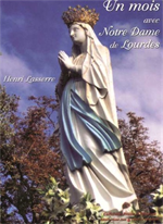 Un mois avec Notre Dame de Lourdes