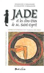 Jade est les clins-Dieu de M. Saint-Esprit