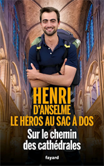 Sur le chemin des cathédrales - Le héros au sac à dos