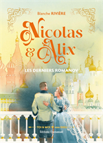 Nicolas et Alix - Les derniers Romanov