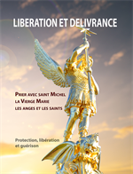 Libération et délivrance, prier avec saint Michel - Nouvelle édition