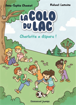 La Colo du lac - Tome 1 - Charlotte a disparu !