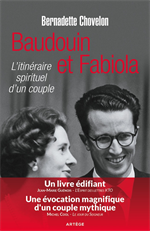 Baudouin et Fabiola - L'itinéraire spirituel d'un couple