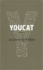 YOUCAT Le Livre de Prière