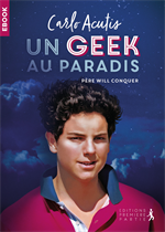 Carlo Acutis, un geek au paradis