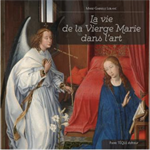 La vie de la Vierge Marie dans l’art