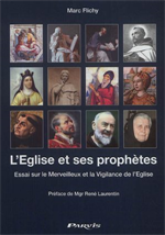 L'Eglise et ses prophètes - Essai sur le Merveilleux et la Vigilance de l'Eglise