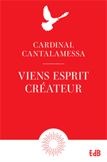 Viens esprit créateur - Méditations sur le Veni Creator