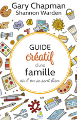 Guide créatif d'une famille où l'on se sent bien