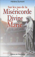 Sur les pas de la Miséricorde Divine avec Marie